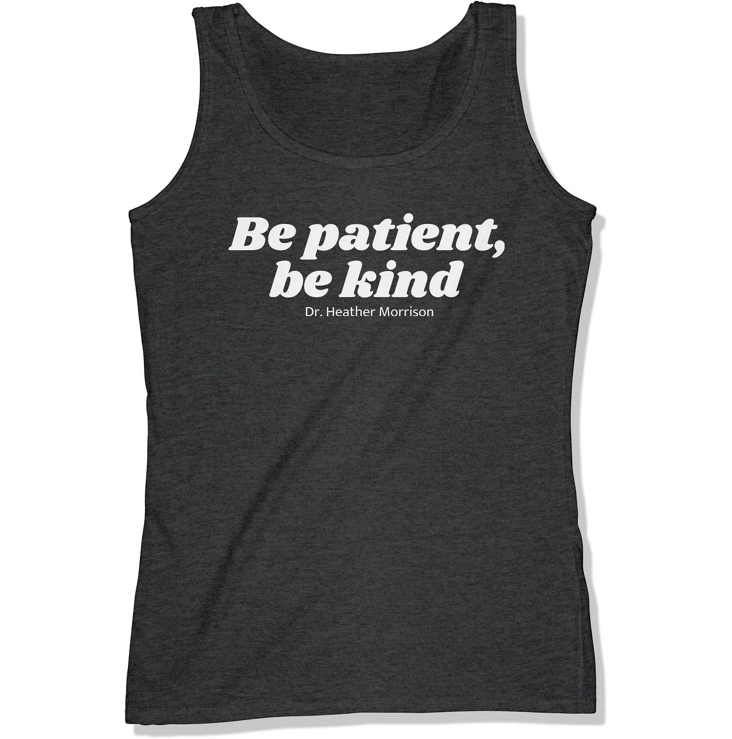 Be Patient, Be Kind Women's Tank Top